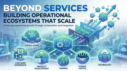 Beyond Services – Building Operational Ecosystems That Scale